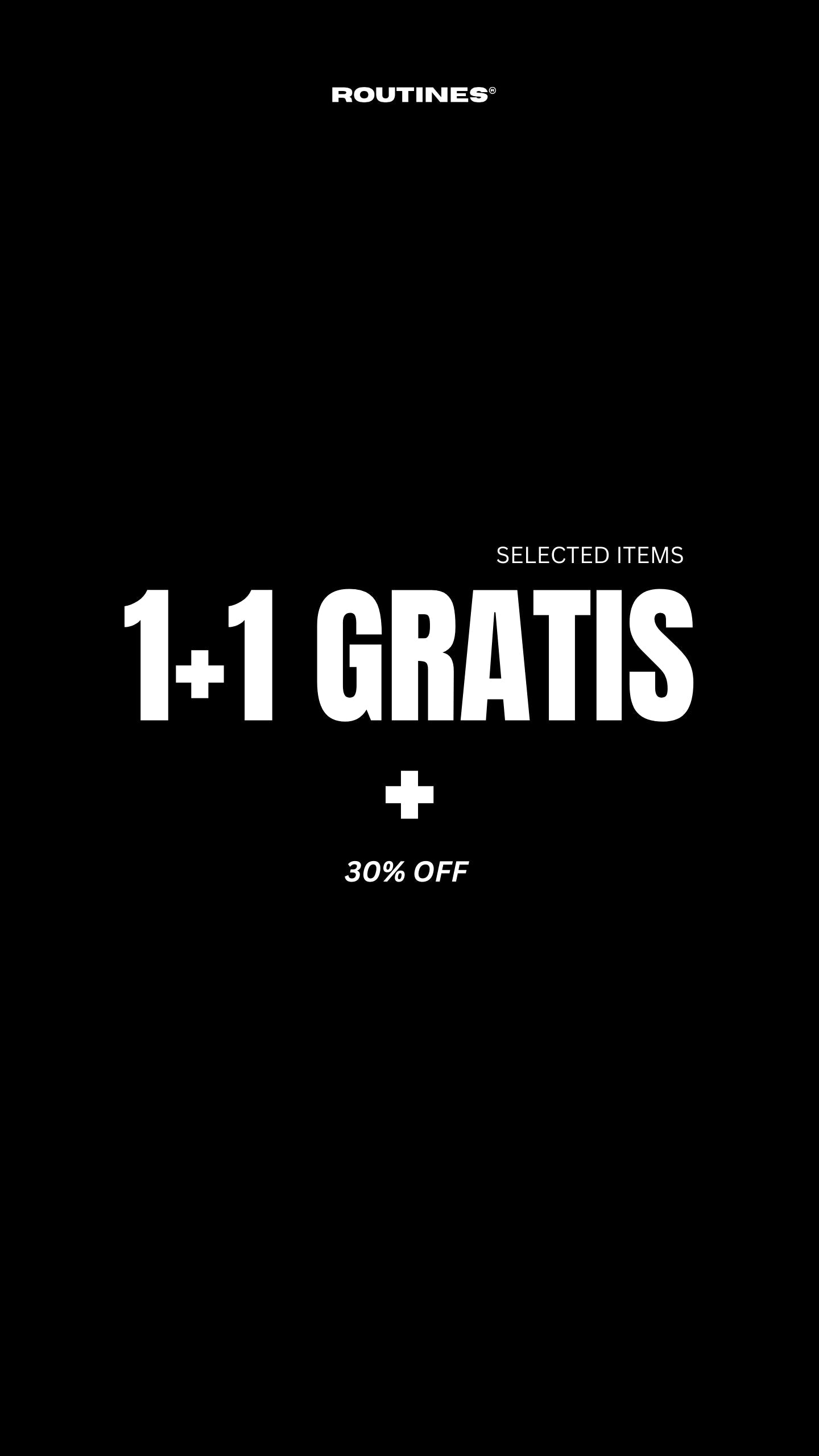 1+1 GRATIS + 30% OFF